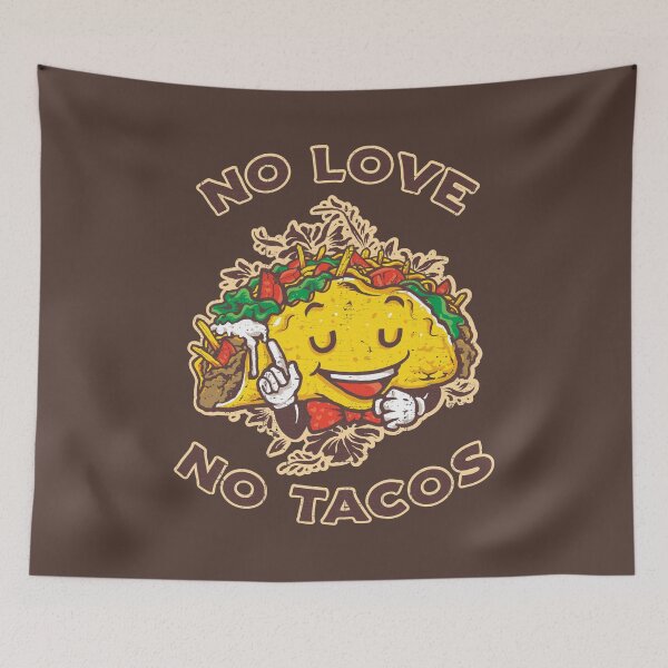 Item preview, No Love No Tacos for Mexican Food Lovers designed and sold by KennefRiggles.