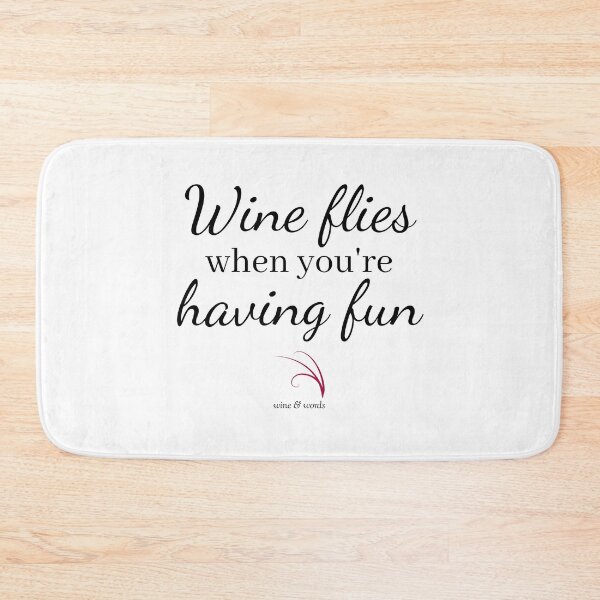 Item preview, Wine flies when you are having fun designed and sold by wineandwords.