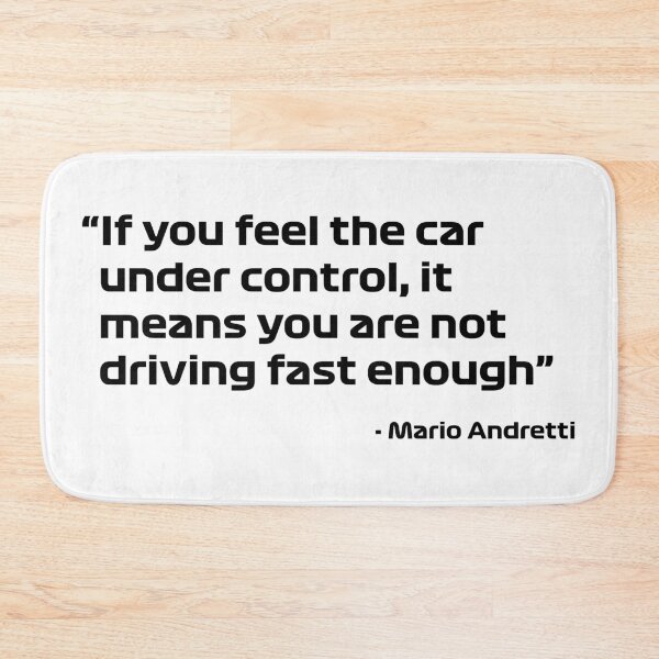 Item preview, If you feel the car under control, it means you are not driving fast enough designed and sold by andreanastasio.