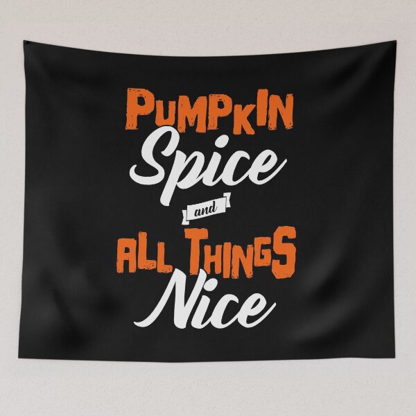 Item preview, Pumpkin Spice and All Things Nice designed and sold by RandomWeird.