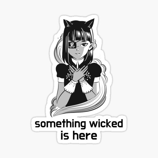 Something wicked is here Sticker