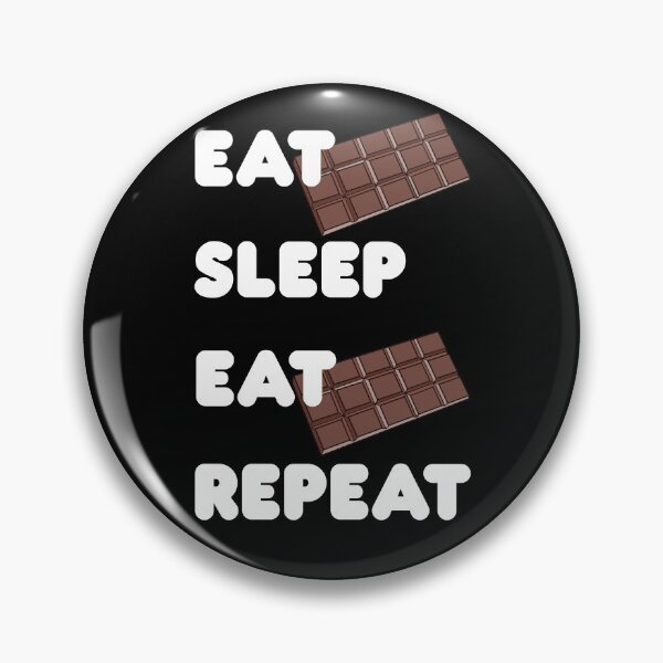 Item preview, Chocoholic Gift Eat Chocolate Sleep Eat Chocolate Repeat designed and sold by Funful.