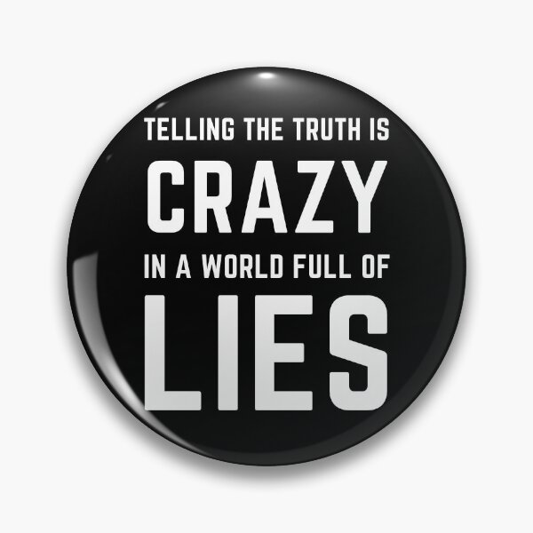 Item preview, Telling the Truth is Crazy in a World Full of Lies designed and sold by lazinha.