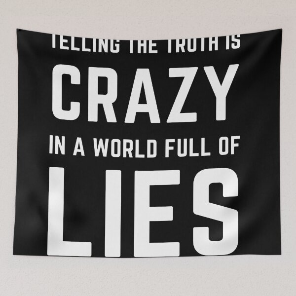 Item preview, Telling the Truth is Crazy in a World Full of Lies designed and sold by lazinha.
