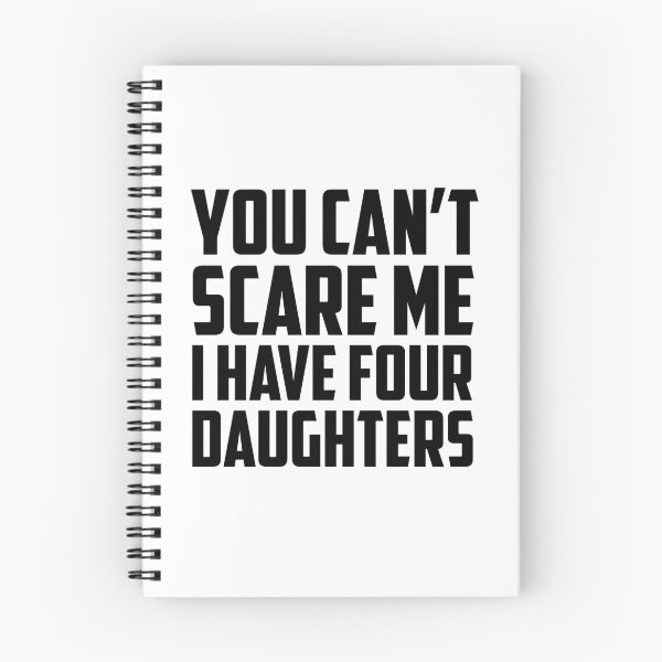 Item preview, You Can't Scare Me I Have Four Daughters Black designed and sold by strous.