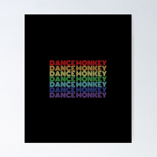 Dance Monkey Rainbow Color Text Gift Music Fan Lover T-Shirt Dance Monkey Rainbow Color Text Gift Music Fan Lover T-Shirt