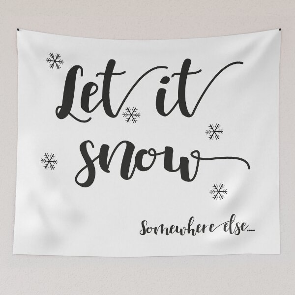Item preview, Let it Snow Somewhere else designed and sold by YYZDesign.