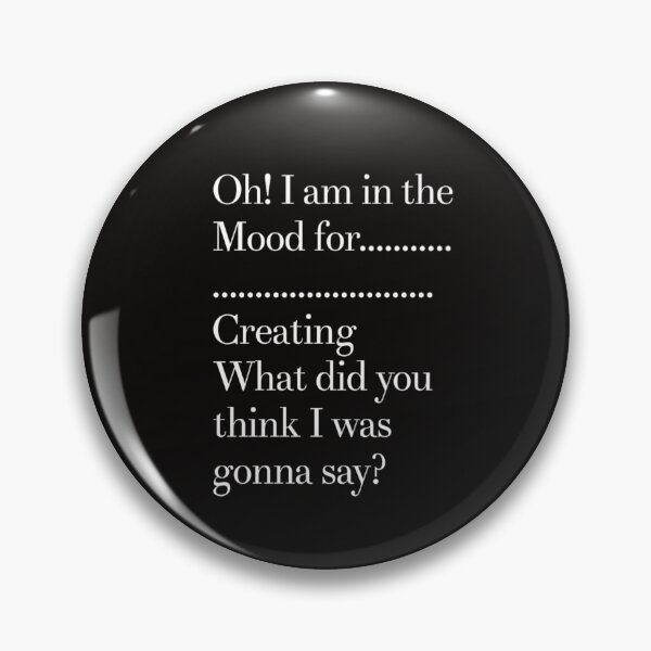 Item preview, Oh! I'm in the mood for Creating designed and sold by otomworld.