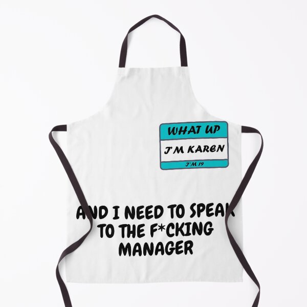 Item preview, What Up I'm Karen I'm 19 And I Need To Speak To The F*cking Manager designed and sold by LuckyKermit.