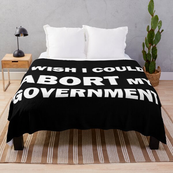 Item preview, I wish i could abort my government designed and sold by ValentinaHramov.