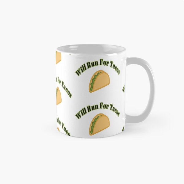 Item preview, Will Run For Tacos now designed and sold by NancyArtDesigns.