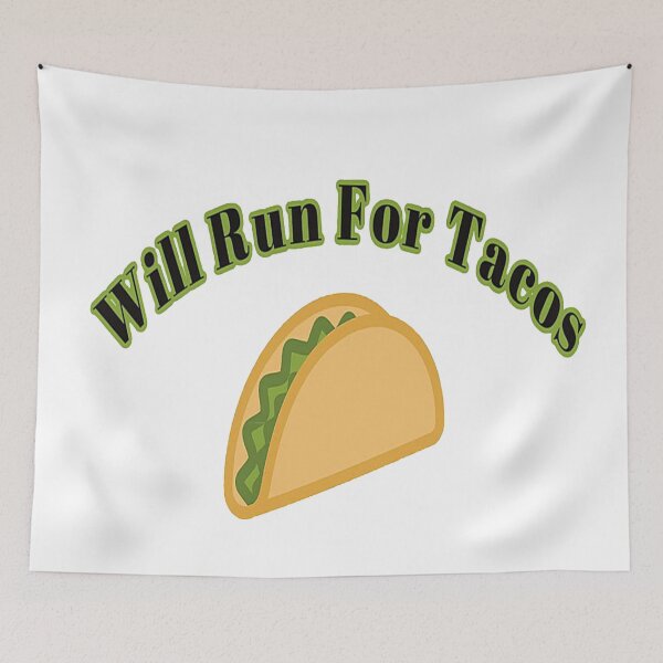 Item preview, Will Run For Tacos now designed and sold by NancyArtDesigns.