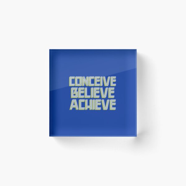 Item preview, Conceive Believe Achieve designed and sold by Lowdown Designs.