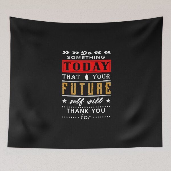 Item preview, Do Something Today That Your Future Self Will Thank You For designed and sold by Sage86.