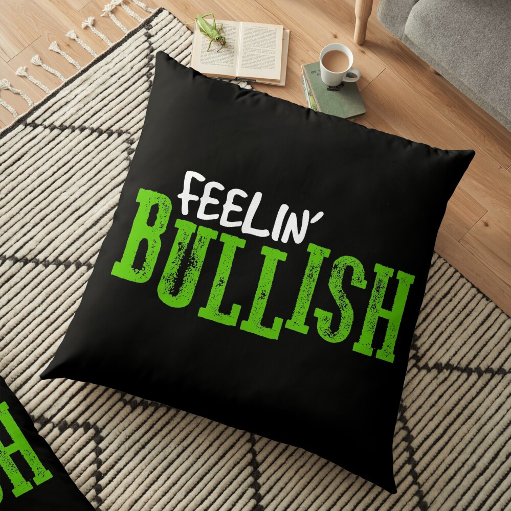 Feelin' BULLISH! Floor Pillow