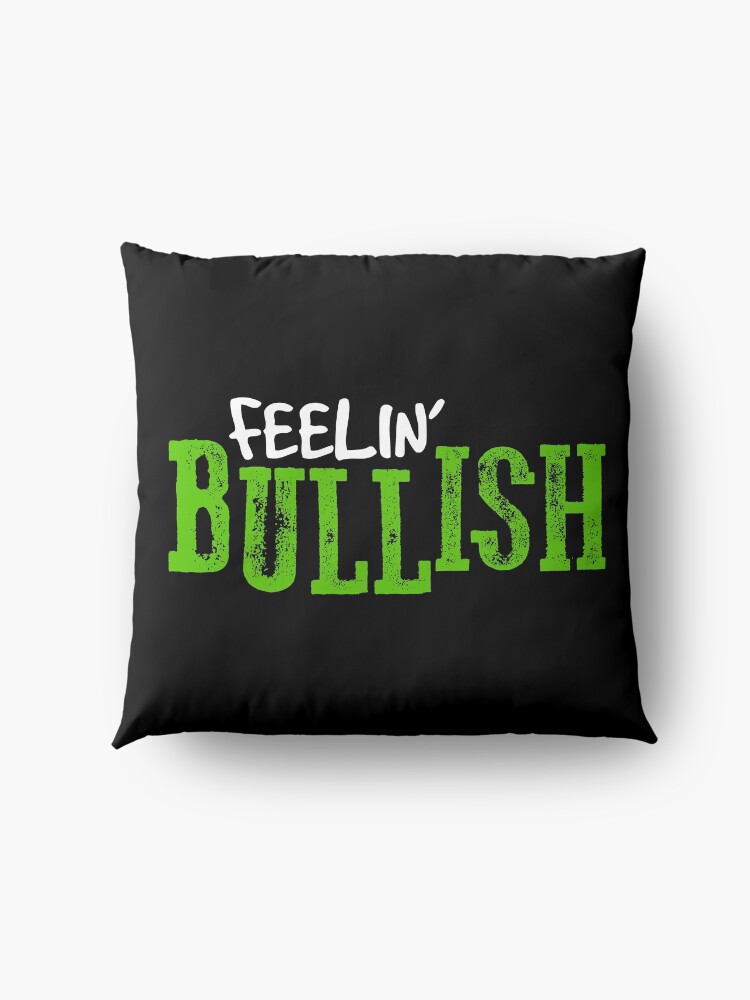 Alternate view of Feelin' BULLISH! Floor Pillow