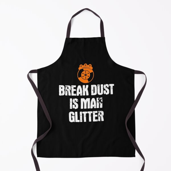 Item preview, Break Dust is Man Glitter | Funny Mechanic Gift Idea designed and sold by MGO-Design.