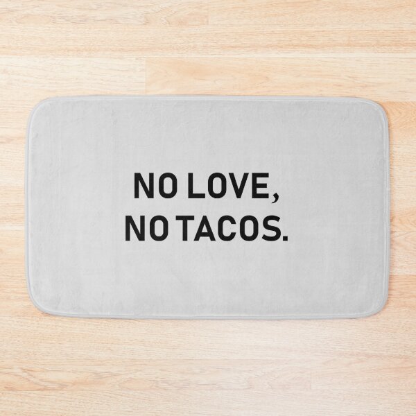 Item preview, No Love No Tacos,No Love No Tacos, designed and sold by Souna's  Store.