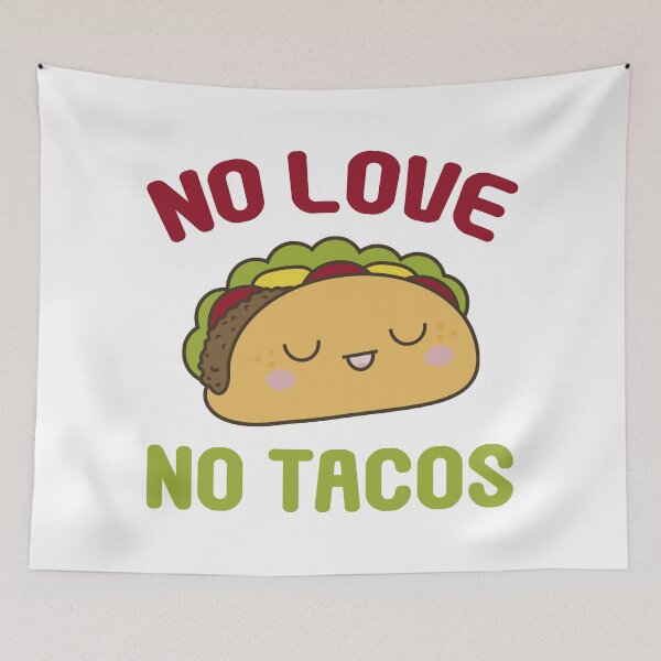 Item preview, No love, no tacos designed and sold by Statim.