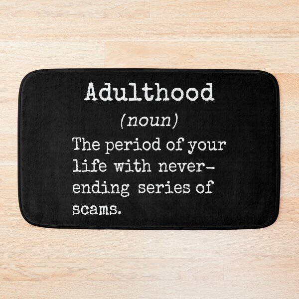 Item preview, Adulthood humor quote designed and sold by Zagach Letters.