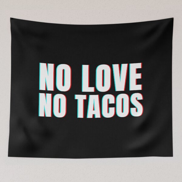 Item preview, No love, no tacos designed and sold by Statim.