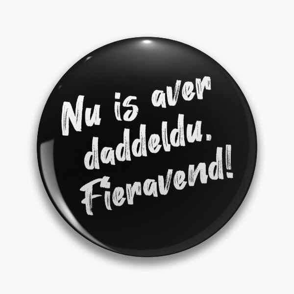 Artikelvorschau, Nu is aver daddeldu, Fieravend! entworfen und verkauft von froggy-stylecom.