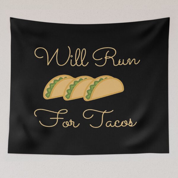 Item preview, Will Run For Tacos designed and sold by NancyArtDesigns.