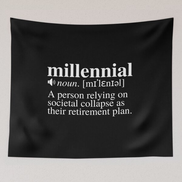 Item preview, Millennial Definition - Societal Collapse Retirement Plan (Black Background) designed and sold by mind-illusions.