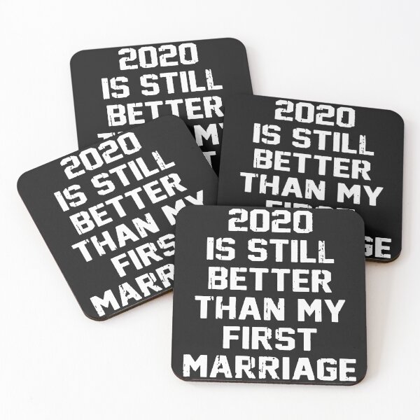 Item preview,  2020 Is Still Better Than My First Marriage T-shirts designed and sold by Trendy Shirt.
