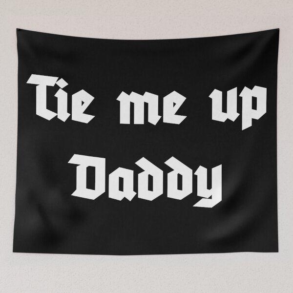 Item preview, Tie me up Daddy designed and sold by A Little  Wander.