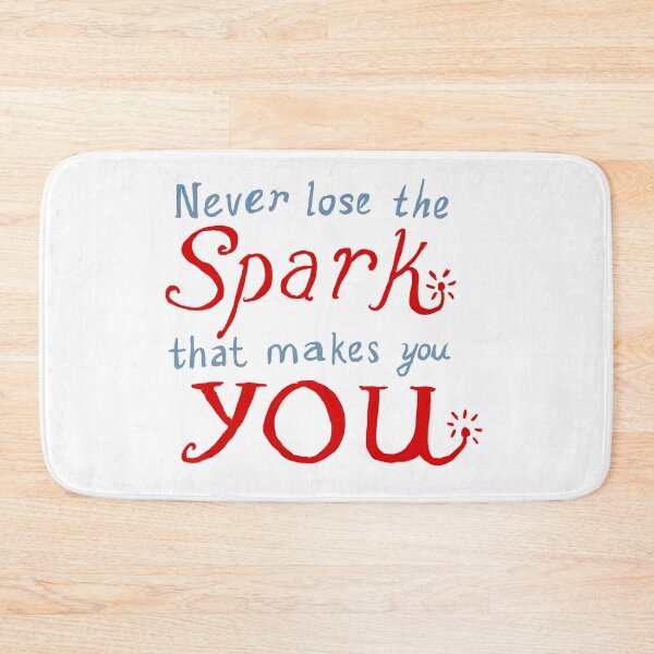 Item preview, Never lose the spark that makes you you designed and sold by Mellymade Design.