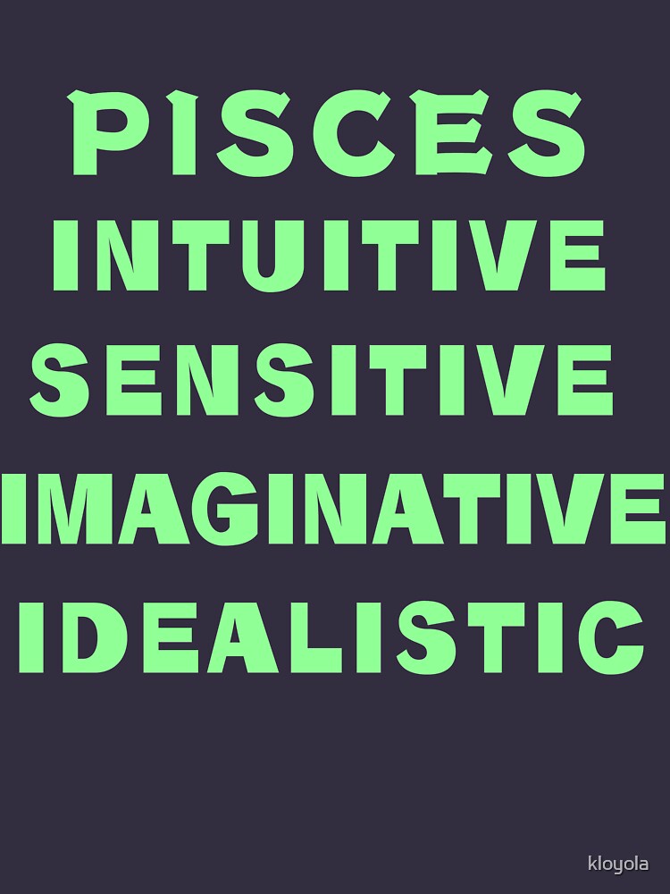"Pisces Traits Intuitive, Sensitive, Imaginative and Idealistic
