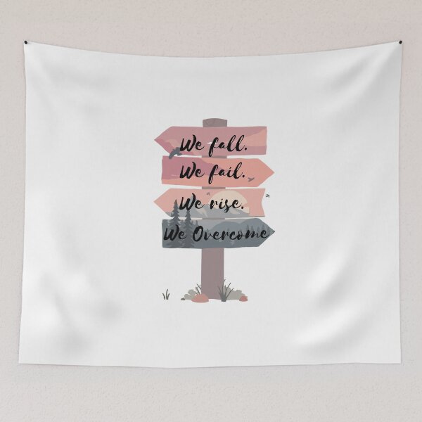 Item preview, We Fall, We Fail, We Rise, We Overcome Motivational Quote Original designed and sold by NuWorldDesigns.