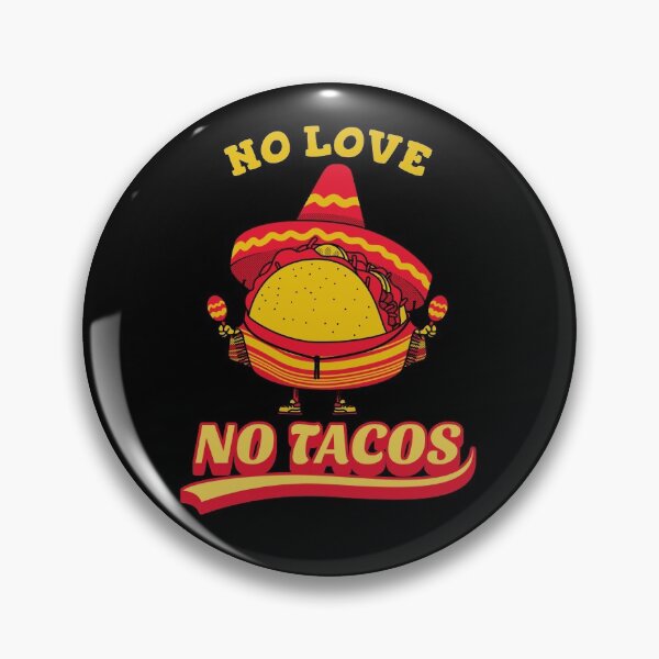 Item preview, No Love No Tacos designed and sold by VBeesTees.