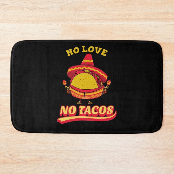 Item preview, No Love No Tacos designed and sold by VBeesTees.
