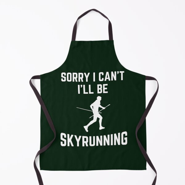 Item preview, Sorry I can't I'll be Skyrunning designed and sold by good vibes clothing.