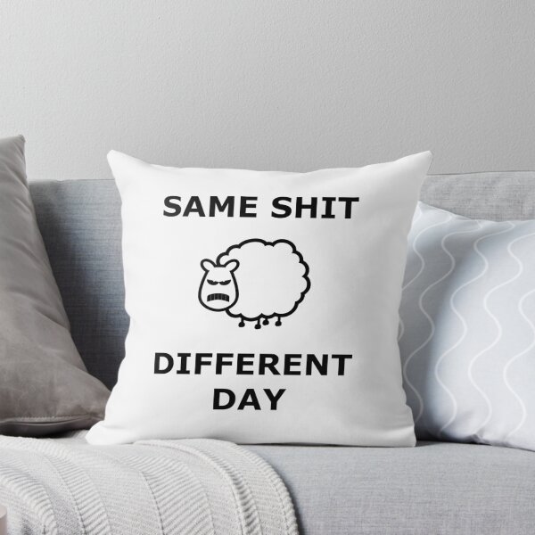 Item preview, Same Shit Different Day - life finitude end conscious life every day counts only one life day year routine boring today future present past angry sheep designed and sold by DOM-Shop.