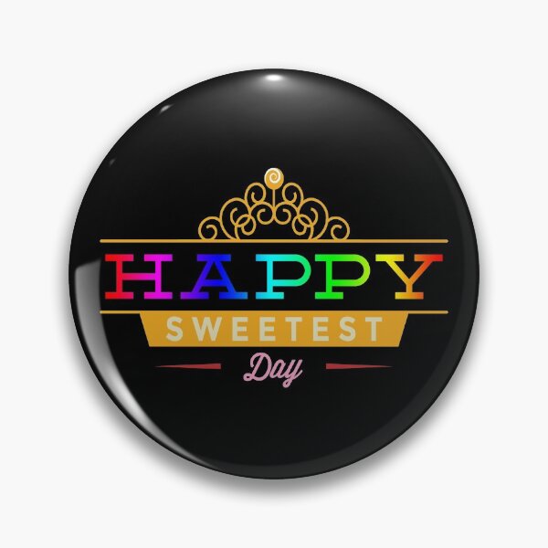 Item preview, happy sweetest day king designed and sold by KerryABC.