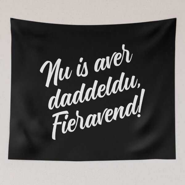 Item preview, Nu is aver daddeldu, Fieravend! designed and sold by froggy-stylecom.