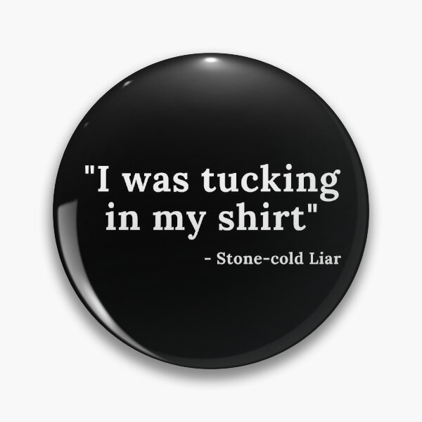 Item preview, I was tucking in my shirt designed and sold by acquiredstyle.