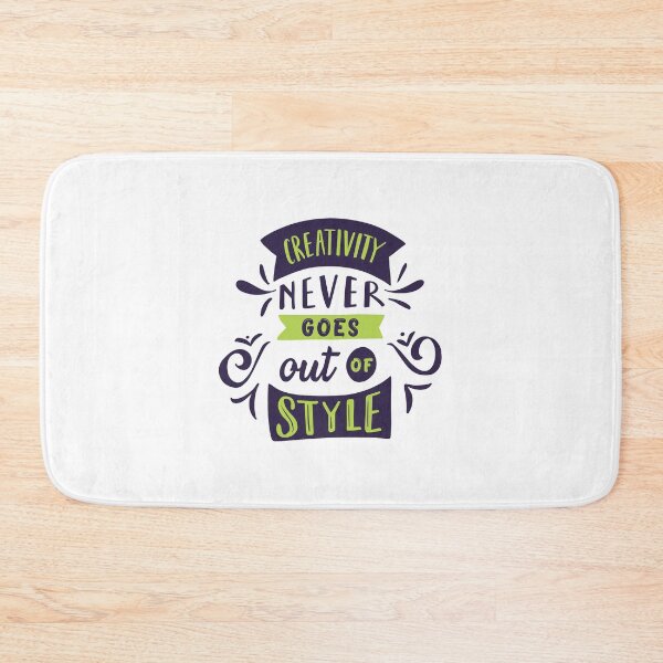 Item preview, Creativity Never Goes Out of Style Quote designed and sold by Happiness Creators.