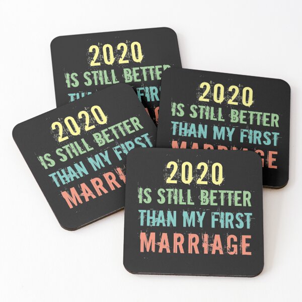 Item preview, 2020 Is Still Better Than My First Marriage designed and sold by TINASTORESHOPE.