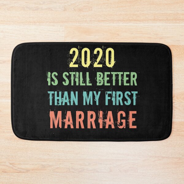 Item preview, 2020 sigue siendo mejor que mi primer matrimonio designed and sold by TINASTORESHOPE.