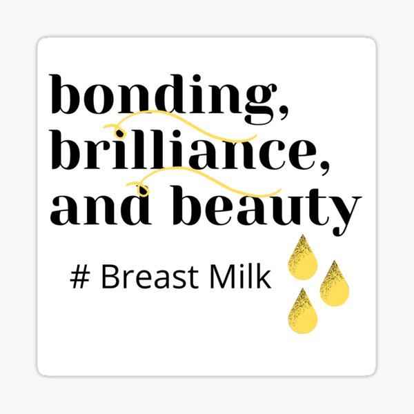 Item preview, Bonding, Brilliance, and Beauty - breastmilk designed and sold by AllThingsNormal.