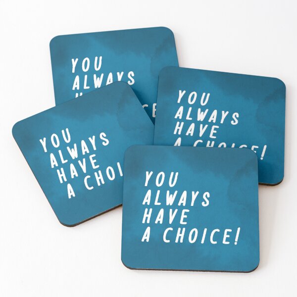 Item preview, You always have a choice! designed and sold by AleMav.