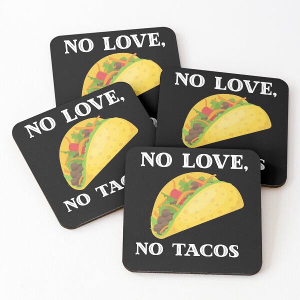 Item preview, NO LOVE NO TACOS -best funny tacos designed and sold by berenger04.