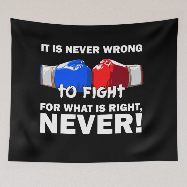 Item preview, It is never wrong to fight for what is right! T-shirt, Sticker! designed and sold by Cristian Stefan.