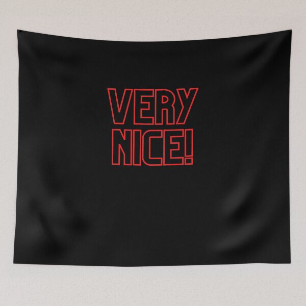 Item preview, Very Nice Funny Movie Quote designed and sold by PBANDJCO.