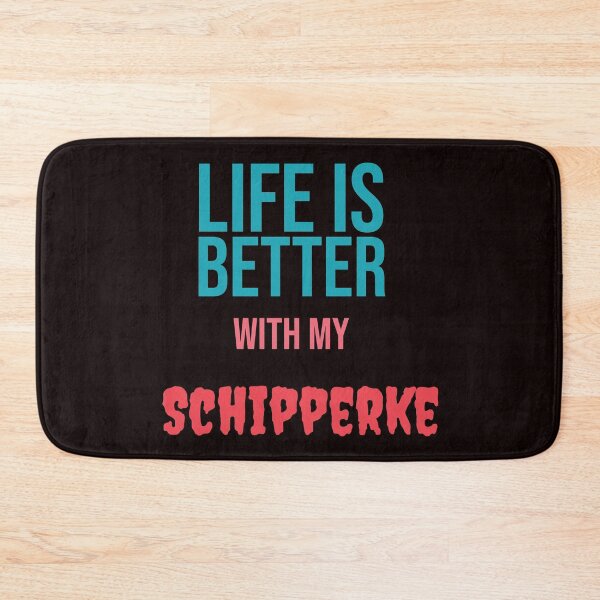Item preview, Life is better with my Schipperke  designed and sold by amrmab.