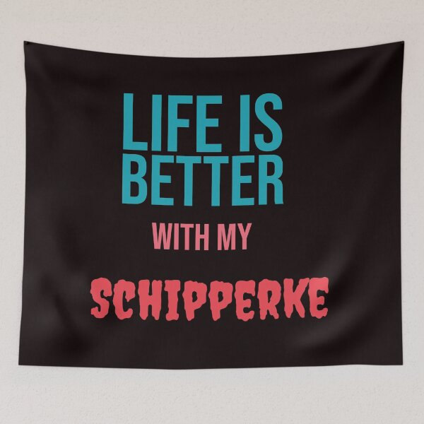 Item preview, Life is better with my Schipperke  designed and sold by amrmab.